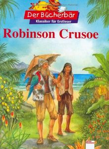 Robinson Crusoe. Der Bücherbär: Klassiker für Erstleser