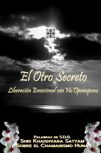 El Otro Secreto - Liberación emocional con Ho'Oponopono