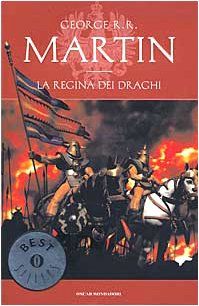 Le cronache del ghiaccio e del fuoco 04. La regina dei draghi