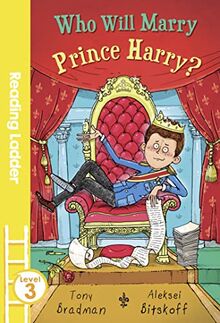 Who Will Marry Prince Harry? (Reading Ladder Level 3)