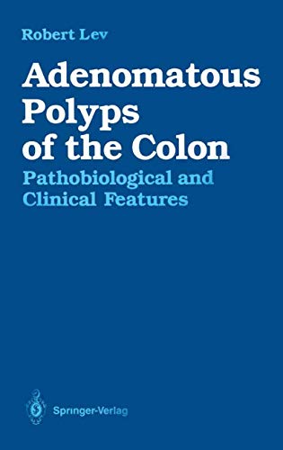 Adenomatous Polyps of the Colon: Pathobiological and Clinical Features