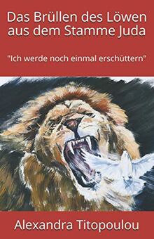 Das Brüllen des Löwen aus dem Stamme Juda