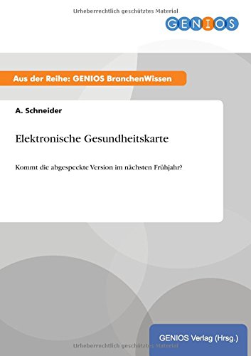 Elektronische Gesundheitskarte: Kommt die abgespeckte Version im nächsten Frühjahr?