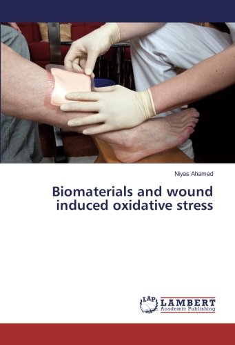Biomaterials and wound induced oxidative stress