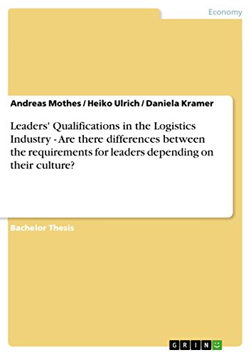 Leaders' Qualifications in the Logistics Industry - Are there differences between the requirements for leaders depending on their culture?