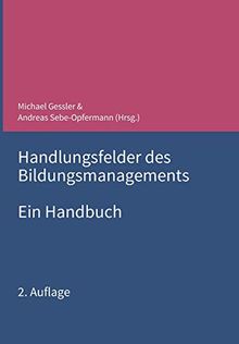 Handlungsfelder des Bildungsmanagements: Ein Handbuch