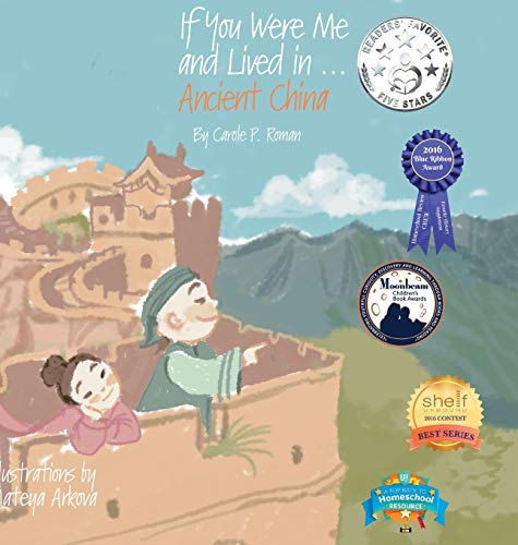 If You Were Me and Lived in...Ancient China: The Han Dynasty: An Introduction to Civilizations Throughout Time (If You Were Me and Lived In...Historical, Band 2)