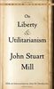 On Liberty and Utilitarianism (Bantam Classics)
