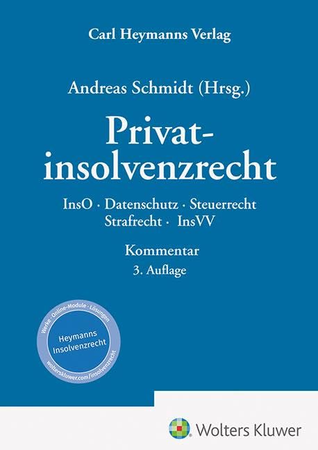 Privatinsolvenzrecht: InsO – Datenschutz -Steuerrecht – Strafrecht – InsVV Kommentar