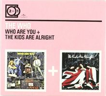 2 For 1: Who Are You / The Kids Are Alright (Digipack ohne Booklet)