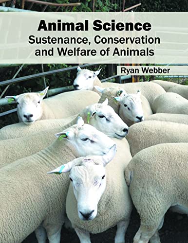 Animal Science: Sustenance, Conservation and Welfare of Animals