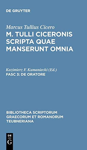 De oratore (Bibliotheca scriptorum Graecorum et Romanorum Teubneriana)