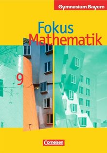 Fokus Mathematik - Gymnasium Bayern: 9. Jahrgangsstufe - Schülerbuch