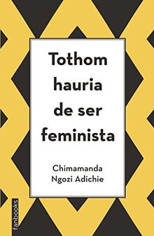 Tothom hauria de ser feminista (Biblioteca Chimamanda)