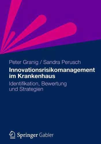 Innovationsrisikomanagement im Krankenhaus: Identifikation, Bewertung und Strategien (German Edition)