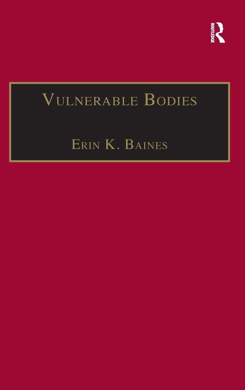 Vulnerable Bodies: Gender, the UN and the Global Refugee Crisis (Gender in a Global/Local World)