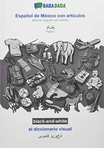 BABADADA black-and-white, Español de México con articulos - Pashto (in arabic script), el diccionario visual - visual dictionary (in arabic script): ... Pashto (in arabic script), visual dictionary