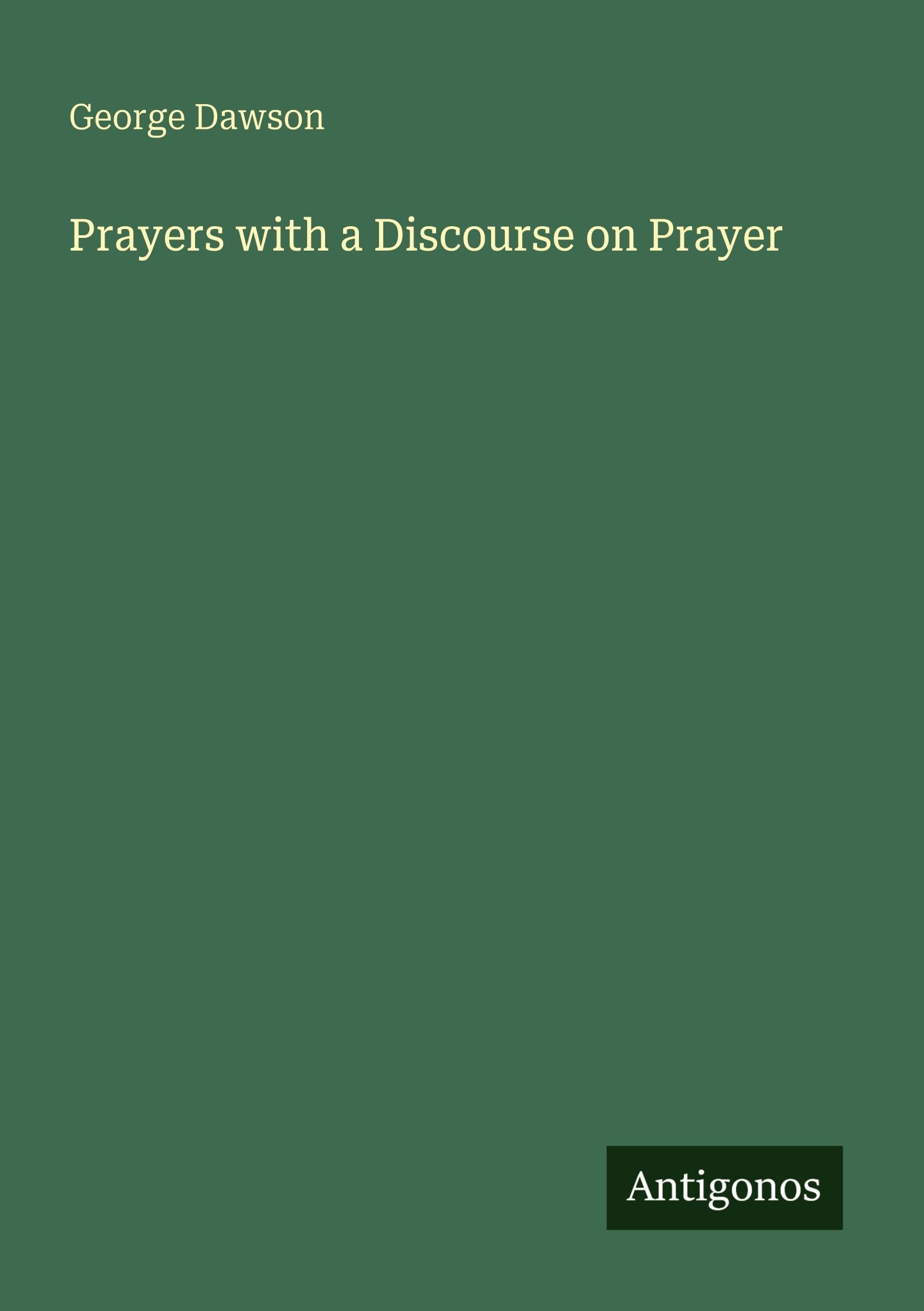 Prayers with a Discourse on Prayer