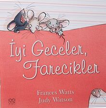 Iyi Geceler, Farecikler