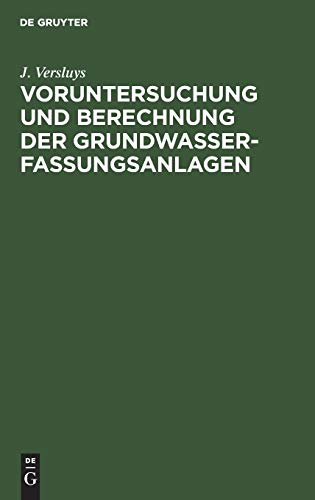Voruntersuchung und Berechnung der Grundwasserfassungsanlagen