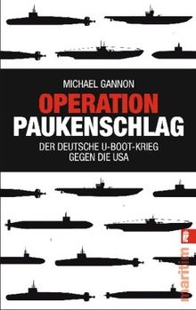 Operation Paukenschlag: Der deutsche U-Boot-Krieg gegen die USA