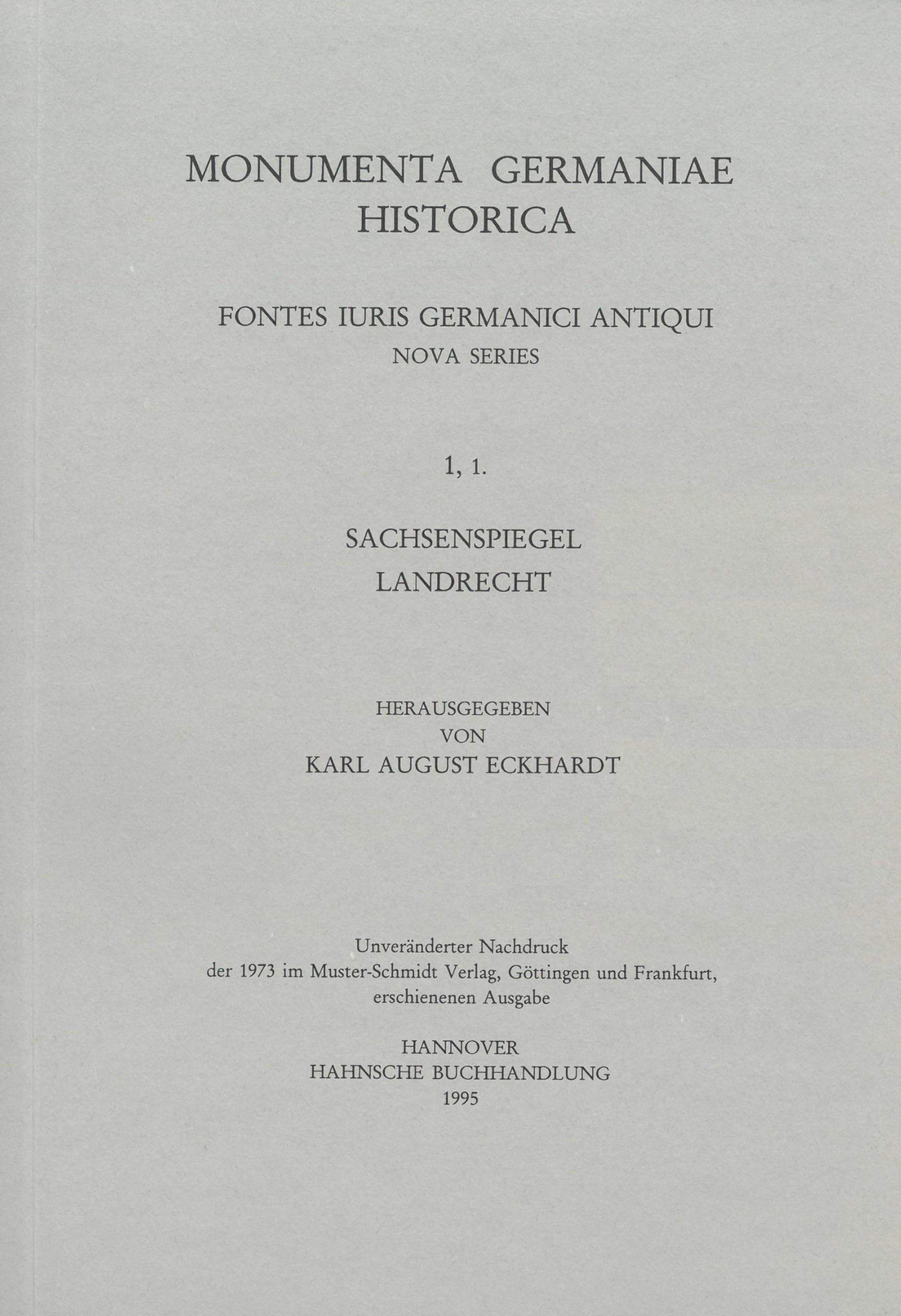 Sachsenspiegel. Landrecht (MGH - Fontes Iuris Germanici Antiqui Nova Series)