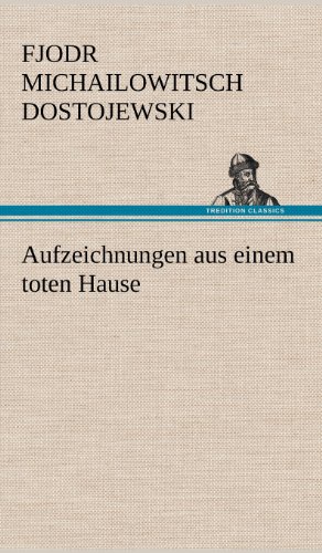 Aufzeichnungen aus einem toten Hause