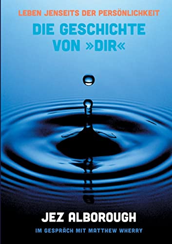 Die Geschichte von Dir (Leben jenseits der Persönlichkeit)