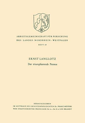 Der Triumphierende Perseus (German Edition) (Arbeitsgemeinschaft für Forschung des Landes Nordrhein-Westfalen, 69, Band 69)