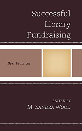 Successful Library Fundraising: Best Practices (Best Practices in Library Services)