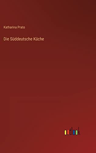 Die Süddeutsche Küche
