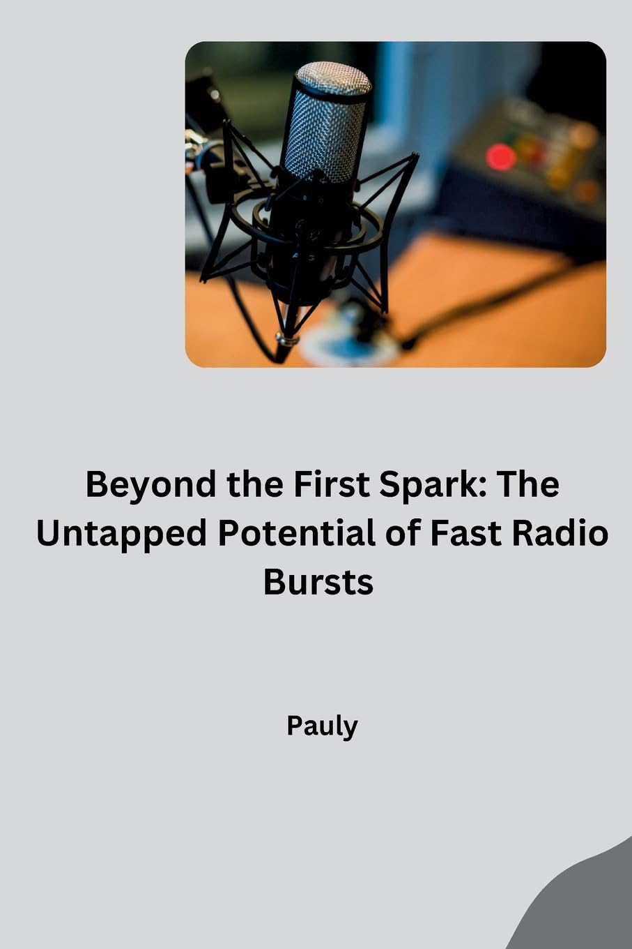 Beyond the First Spark: The Untapped Potential of Fast Radio Bursts: DE