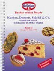 Backen macht Freude - Kuchen, Desserts; Stückli & Co.