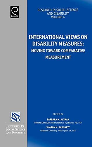 International Views on Disability Measures: Moving Toward Comparative Measurement (Research in Social Science and Disability)