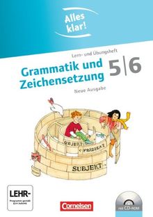 Alles klar! - Deutsch - Sekundarstufe I - Neue Ausgabe: 5./6. Schuljahr - Grammatik und Zeichensetzung: Lern- und Übungsheft mit beigelegtem Lösungsheft und CD-ROM