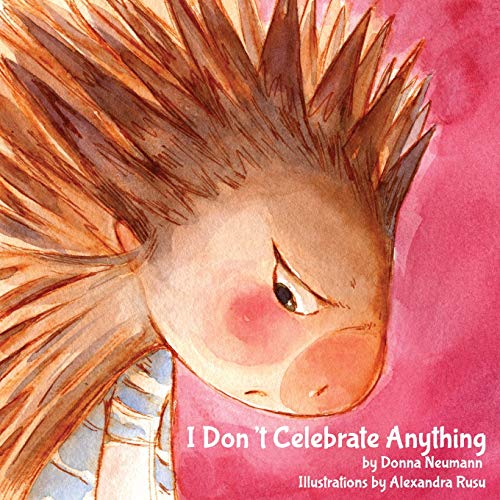 I Don't Celebrate Anything! (Annie the Porcupine, Band 1)
