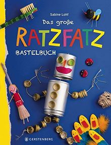 Das große Ratzfatzbastelbuch