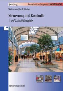 Steuerung und Kontrolle - 1. und 2. Ausbildungsjahr: Berufsfachliche Kompetenz Einzelhandel