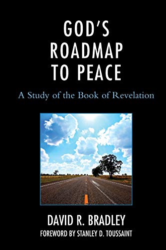 Gods Roadmap To Peace: A Study Of The: A Study of the Book of Revelation