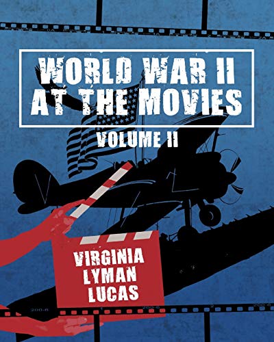 World War II at the Movies: Volume II