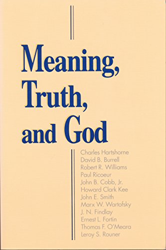 Meaning, Truth, and God (Boston University Studies in Philosophy and Religion, Band 3)