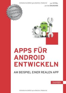 Apps für Android entwickeln: Am Beispiel einer realen App