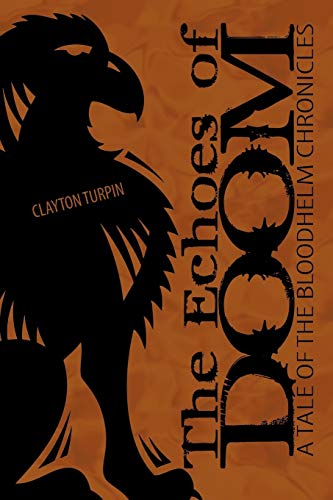 The Echoes of Doom: A Tale of the Bloodhelm Chronicles