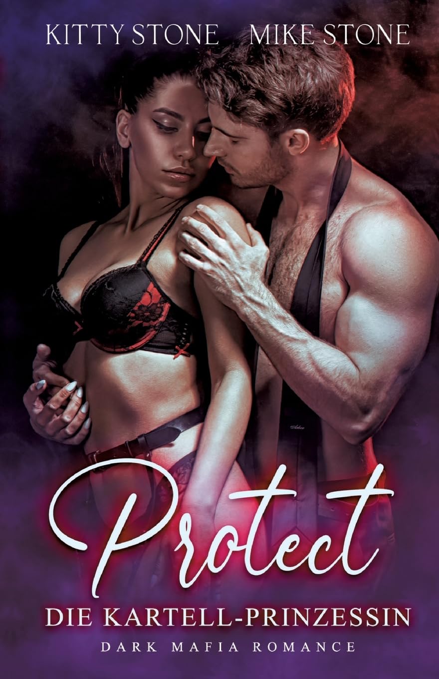 Protect - Die Kartell-Prinzessin - Kitty Stone Mike Stone Kartoniert (TB)
