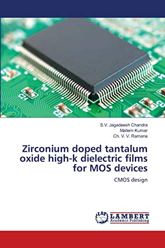 Zirconium doped tantalum oxide high-k dielectric films for MOS devices: CMOS design
