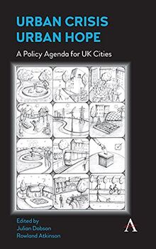 Urban Crisis, Urban Hope: A Policy Agenda for UK Cities (Anthem Environment and Sustainability Initiative)