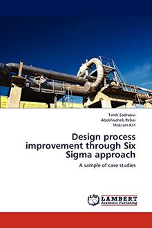 Design process improvement through Six Sigma approach: A sample of case studies