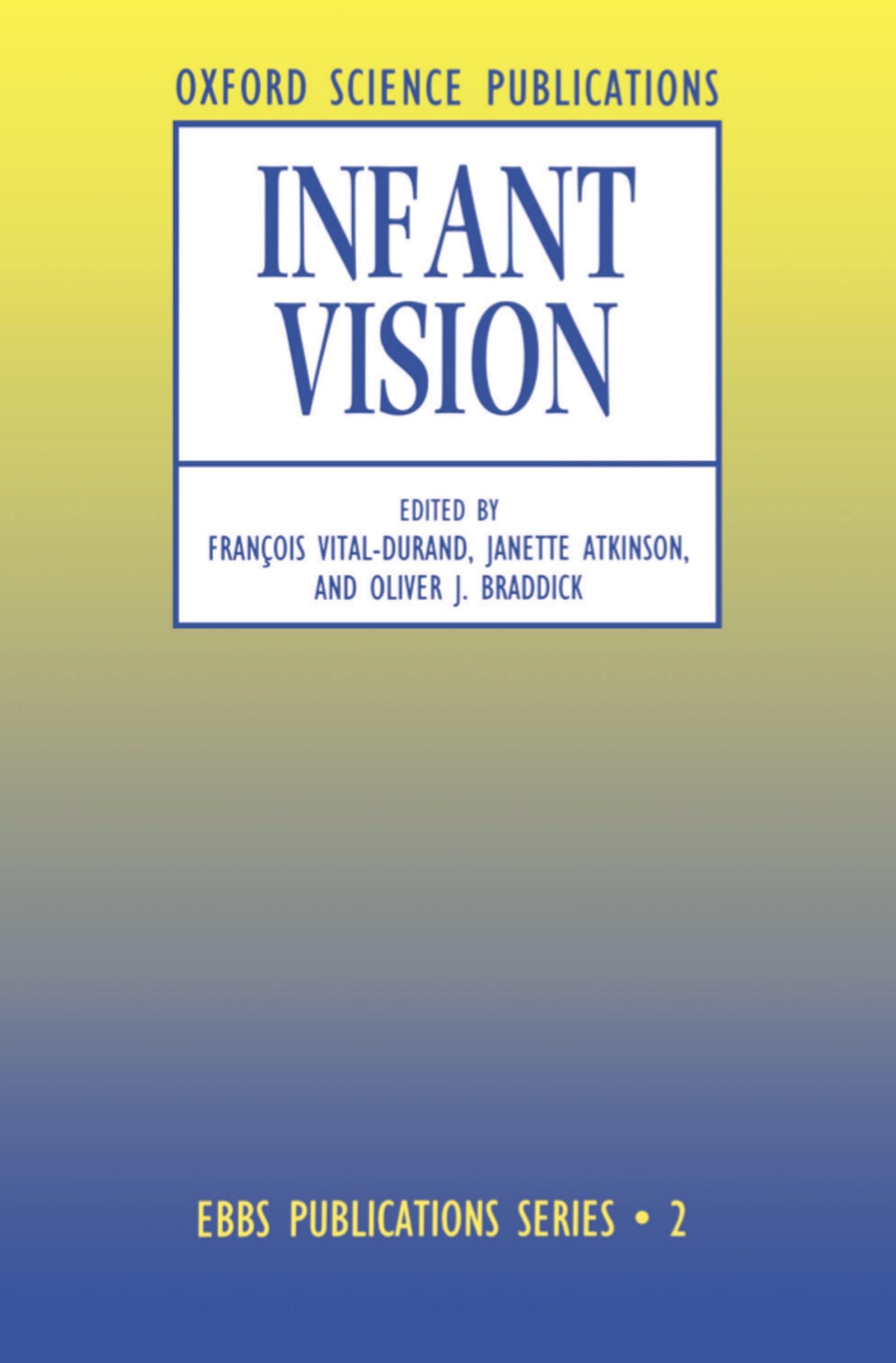 Infant Vision (European Brain and Behaviour Society, Band 2)