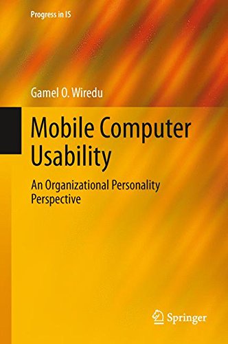 Mobile Computer Usability: An Organizational Personality Perspective (Progress in IS)