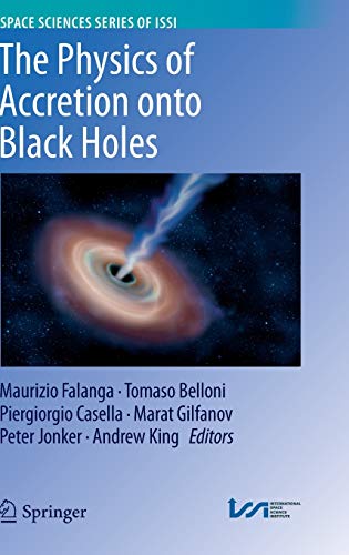 The Physics of Accretion onto Black Holes (Space Sciences Series of ISSI, 49, Band 49)